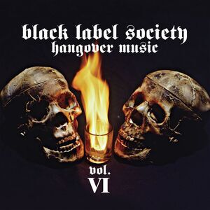 Black Label Society - Hangover Music Vol. VI  CD